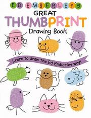 Ed Emberley's Great Thumbprint Drawing Book by Ed Emberley