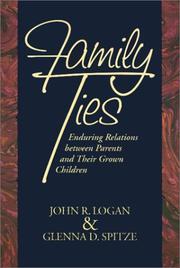 Cover of: Family ties: enduring relations between parents and their grown children