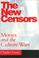 Cover of: The new censors