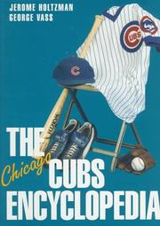 Cover of: The Chicago Cubs Encyclopedia (Baseball Encyclopedias of North America)