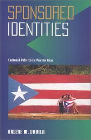 Cover of: Sponsored identities: cultural politics in Puerto Rico