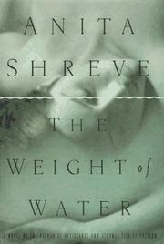 Cover of: The weight of water by Anita Shreve