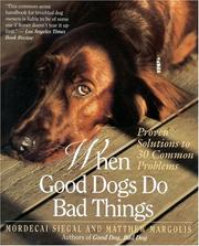 Cover of: When Good Dogs Do Bad Things by Mordecai Siegal, Matthew Margolis