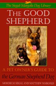 Cover of: The good shepherd: a pet owner's guide to the German shepherd dog