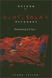 Return of Guatemala's refugees by Clark Taylor