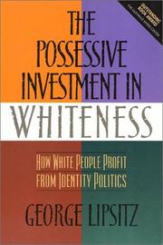 Cover of: The possessive investment in whiteness by George Lipsitz