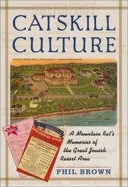 Cover of: Catskill culture: a mountain rat's memories of the great Jewish resort area