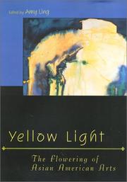 Cover of: Yellow Light: The Flowering of Asian American Arts (Asian American History and Culture)