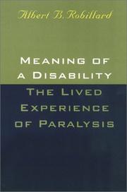 Cover of: Meaning of a disability: the lived experience of paralysis