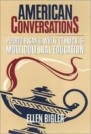 Cover of: American conversations: Puerto Ricans, white ethnics, and multicultural education
