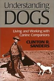Cover of: Understanding dogs by Clinton Sanders