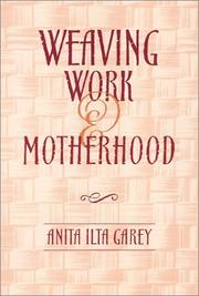 Cover of: Weaving work and motherhood