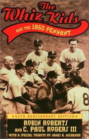 Cover of: The Whiz Kids and the 1950 Pennant (Baseball in America Series) by Robin Roberts, C. Paul Rogers III, Pat Williams