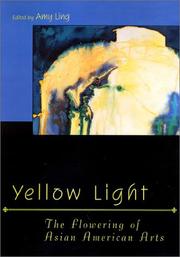 Cover of: Yellow light: the flowering of Asian American arts