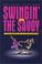 Cover of: Swinging At The Savoy The Memoir of a Jazz Dancer