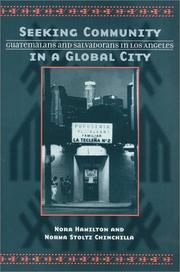 Cover of: Seeking community in a global city: Guatemalans and Salvadorans in Los Angeles