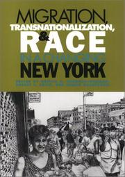 Cover of: Migration, transnationalization, and race in a changing New York