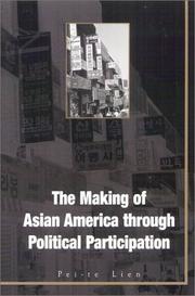 The making of Asian America through political participation by Pei-te Lien