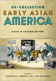 Cover of: Re/collecting early Asian America by edited by Josephine Lee, Imogene L. Lim, and Yuko Matsukawa.