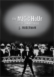 Cover of: The magic hour: film at fin de siècle