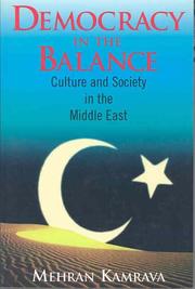 Cover of: Democracy in the balance: culture and society in the Middle East