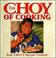 Cover of: The Choy of cooking