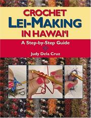Crochet Lei-Making in Hawaii by Judy Dela Cruz