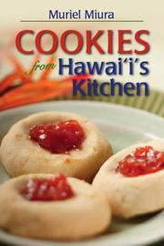 Cover of: Cookies From Hawaii's Kitchen by Muriel Miura