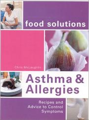 Cover of: Asthma and Allergies: Recipes and Advice to Control Symptoms (Food Solutions)