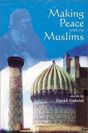 Cover of: Making peace with the Muslims: stories