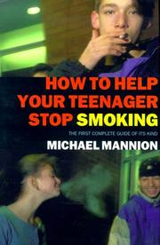 Cover of: How to help your teenager stop smoking by Michael Mannion