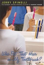 Cover of: Who Put That Hair in My Toothbrush? by Jerry Spinelli, Jerry Spinelli