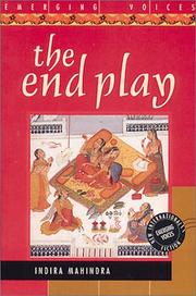 Cover of: The end play | Indira Mahindra