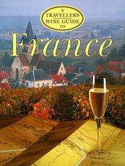 Cover of: A traveller's wine guide to France by Christopher Fielden, Christopher Fielden