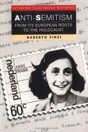 Cover of: Anti-semitism: From Its European Roots to the Holocaust (Interlink Illustrated History Series)