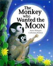 Cover of: The monkey who wanted the moon