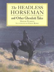 The headless horseman and other ghoulish tales by Maggie Pearson