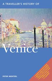 Cover of: A traveller's history of Venice by Peter Mentzel, Peter Mentzel