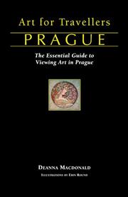 Cover of: Prague: the essential guide to viewing art in and around Prague
