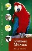 Cover of: Southern Mexico: The Cancun Region, Yucatan Peninsula, Oaxaca, Chiapas, and Tabasco (Traveller's Wildlife Guides)