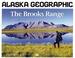 Cover of: Brooks Range (Alaska Geographic)