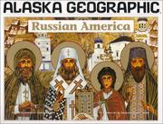 Cover of: Russian America (Alaska Geographic) | Alaska Geographic Society.