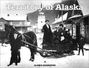 Cover of: Territory of Alaska (Alaska Geographic)