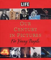 Cover of: LIFE: Our Century in Pictures for Young People