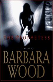 Cover of: The prophetess by Barbara Wood
