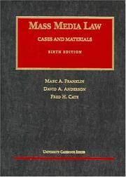 Cover of: Mass Media Law by Marc A. Franklin, David A. Anderson, Fred H. Cate, Marc A. Franklin, David A. Anderson, Fred H. Cate