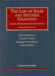 Cover of: The Law of Sales and Secured Financing: Cases, Problems and Materials (University Casebook)
