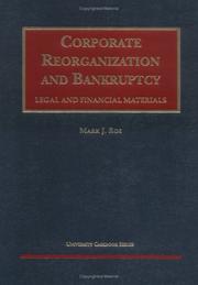 Cover of: Corporate Reorganization and Bankruptcy: Legal and Financial Materials (University Casebook)