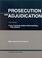 Cover of: Prosecution and Adjudication (University Casebook)