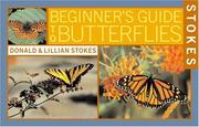 Cover of: Stokes Beginner's Guide to Butterflies by Donald Stokes, Lillian Stokes